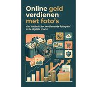 Online geld verdienen met foto's: Van hobbyist tot verdienende fotograaf in de digitale markt