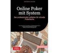 Online Poker mit System: Der professionelle Leitfaden für virtuelle Pokertische:Von technischen Grundlagen und Spielmechanik bis zu fortgeschrittenen ... für Multi-Tabling und Bankroll Management: 1
