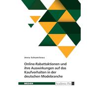 Online-Rabattaktionen und ihre Auswirkungen auf das Kaufverhalten in der deutschen Modebranche: Eine quantitative Analyse