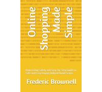 Online Shopping Made Simple: How to Buy Safely and Avoid Scams (Make It Simple Series)