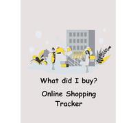 Online Shopping Tracker | What Did I Buy? | Notebook to Track Online Purchases and Returns: Design of Gray and Yellow Shoppers