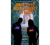 Only 1 of 13 royal infants is a baby (Divine Debris)
