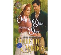 Only a Duke Would Dare: A Humorous Wallflower Family Saga Regency Romantic Comedy: 5 (Dukes Come Calling (Seductive Scoundrels))