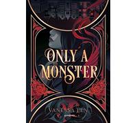 Only a Monster (edición en español): Edición en español (Montena)