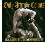 Only Attitude Counts - Return The Favour [Import]