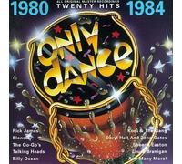 Only Dance: 1980-1984 by Various Artists, Rick James, Blondie, Go-Gos, Talking Heads, Billy Ocean, Kool & (1995-08-09)