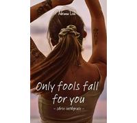 Only fools fall for you: série intégrale