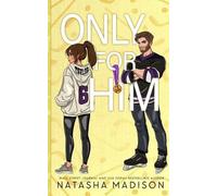 Only For Him: A single dad, enemies to lovers, hockey romance. (Illustration Deluxe)