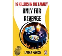 Only for revenge: 10 KILLERS IN THE FAMILY