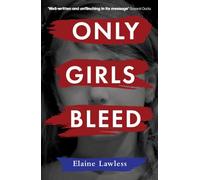 Only Girls Bleed: A deeply compassionate novel about the overturning of Roe v Wade in America