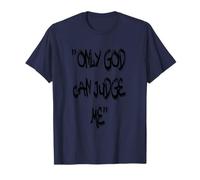 Only God Can Judge Me T-Shirt - Bold & Powerful Statement Camiseta