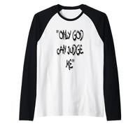 Only God Can Judge Me T-Shirt - Bold & Powerful Statement Camiseta Manga Raglan