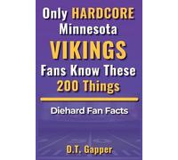 Only HARDCORE Minnesota Vikings Fans Know These 200 Things