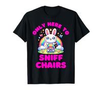 Only Here To Sniff Chairs - Divertida novedad para despedida de soltero o despedida de soltera Camiseta