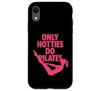 Only Hotties Do Pilates Divertido Entrenamiento Gimnasio Fitness Core Girl Carcasa para iPhone XR