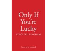 Only If Youre Lucky (ebook)
