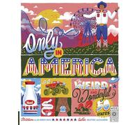 Only in America: The Weird and Wonderful 50 States (Americana)