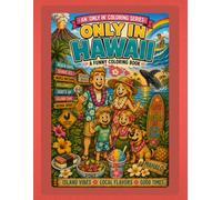 Only in Hawaii: A Funny Coloring Book: Island Vibes, Local Flavors & Good Times (Only In Coloring Series)