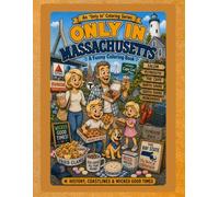Only In Massachusetts: A Funny Coloring Book: History, Coast Lines & Wicked Good Times (Only In Coloring Series)