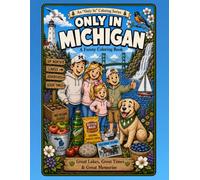 Only in Michigan: A Funny Coloring Book: Great Lakes, Great Times & Great Memories (Only In Coloring Series)