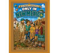 Only in New Mexico: A Funny Coloring Book: Chiles, Desert Skies & Good Vibes (Only In Coloring Series)