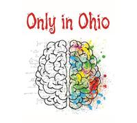 Only in Ohio: Large 8.5 x 11 Funny School Notebook for Kids and Teens | Meme Journal for Notes, Writing, and Doodling (100 Pages)