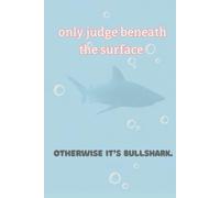 Only Judge Beneath the Surface: A Journal for Breath Space