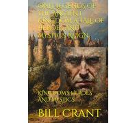 ONLY LEGENDS OF THE ANCIENT KINGDOM A TALE OF HEROES AND MYSTICS' REIGN: KINGDOM'S HEROES AND MYSTICS