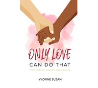Only Love Can Do That: The Story of Johnny and Camille