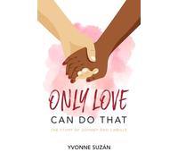 Only Love Can Do That: The Story of Johnny and Camille