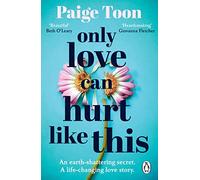 Only Love Can Hurt Like This: An unforgettable love story from the Sunday Times bestselling author