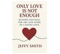 Only Love is Not Enough