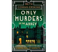 Only Murders in the Abbey: An absolutely gripping and witty Golden Age cozy murder mystery (A Loch Down Abbey Mystery)