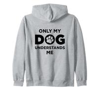 Only My Dog Understands Me Dog Mom Dog Dad Pet Cachorro Amigo Sudadera con Capucha