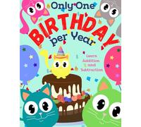 Only One Birthday per Year: Learn Addition and Subtraction (Jolly Good Maths Read Alouds)