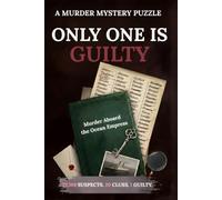 Only One is Guilty - Murder Aboard the Ocean Empress: The 22,168-Suspect 20-Clues Murder Mystery Deduction & Elimination Puzzle