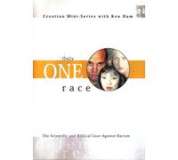 Only One Race: The Scientific and Biblical Case Against Racism