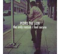Only Reason I Feel Secure by Pedro the Lion
