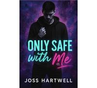 Only Safe With Me: A possessive, protective boyfriend slow burn high school romance