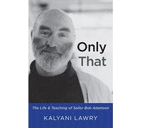Only That - the life and teaching of Sailor Bob Adamson