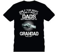 Only The Best Dads Get Promoted Grandad t-Shirt Father' Birthday Gift pd321 Black 3XL