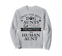 Only the Best Dog Aunts Get Promoted to Human Aunt Auntie Sudadera