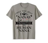 Only the Best Dog Nanas Get Promoted to Human Nana Grandma Camiseta