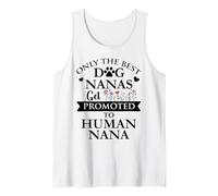 Only the Best Dog Nanas Get Promoted to Human Nana Grandma Camiseta sin Mangas
