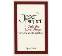 Only the Lover Sings: Art and Contemplation