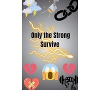 Only the Strong Survive: 2 (Gemma's Journey- The Battle Within)