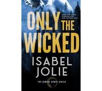 Only the Wicked: 1 (The Sinful State Series)