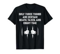 Only Three Things Are Certain Death, Taxes, and Count Time Camiseta