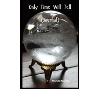 Only Time Will Tell (Journal)
