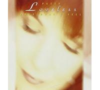Only What I Feel by PATTY LOVELESS (2003-10-06)